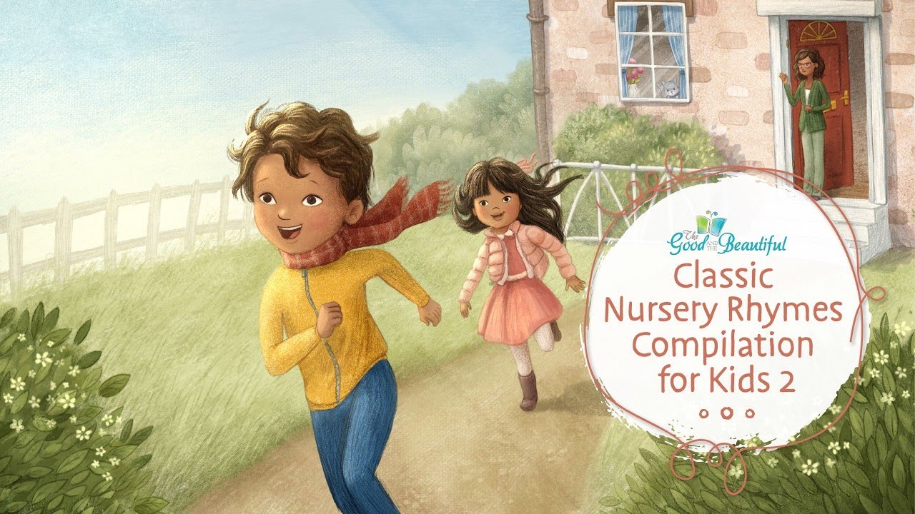 Classic Nursery Rhymes Compilation for Kids 2 (11 minutes) | The Good and the Beautiful