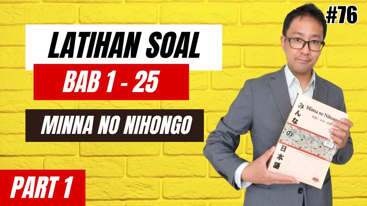 Latihan Soal Bahasa Jepang – Bab 1-25 Minna no Nihongo Part 1