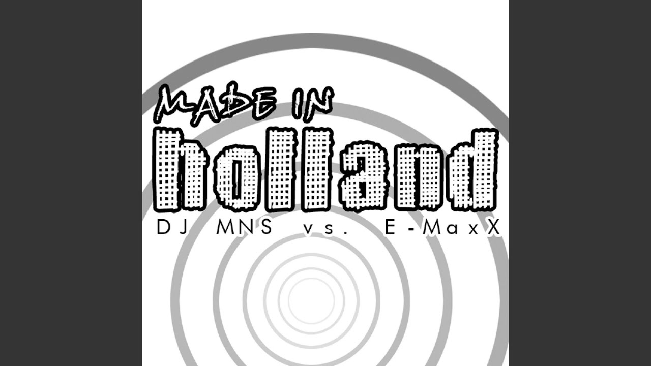 Made in Holland (DJ E-Maxx Radio)