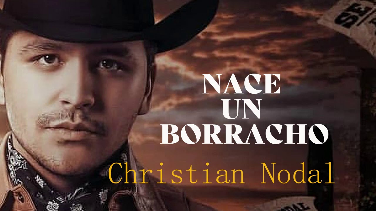 Christian Nodal.  Nace un Borracho.