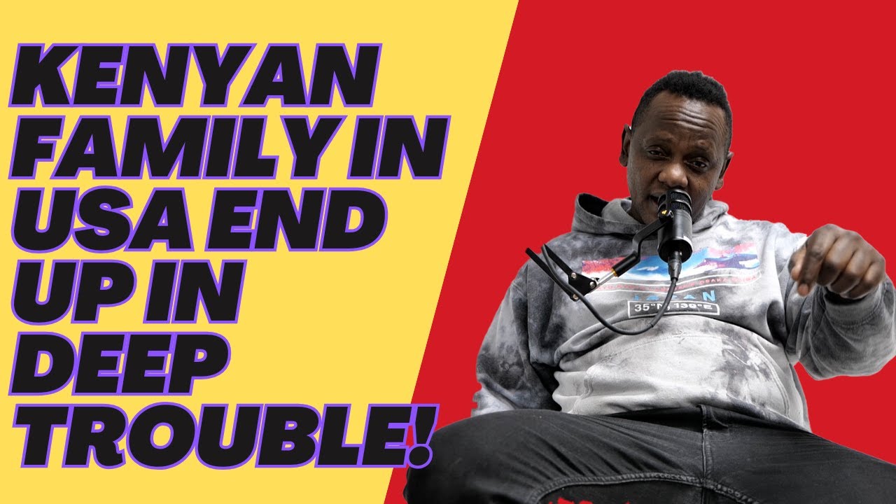 Kenyan Family in America ends up in big trouble