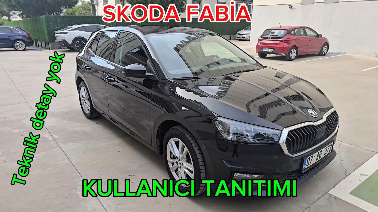 SKODA FABİA KULLANICI TANITIMI. TEKNİK DETAY İÇERMEZ.