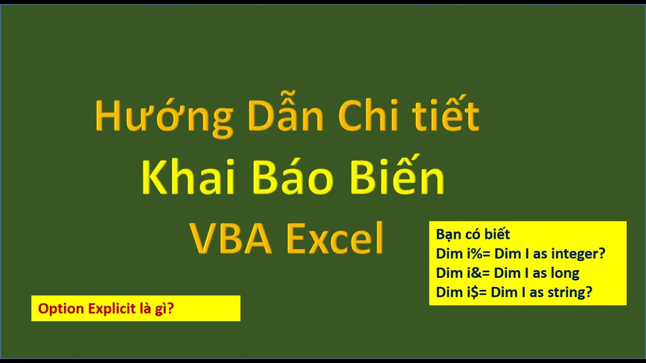 Bài 10. VBA Excel cơ bản, Hướng dẫn khai báo biến trong excel VBA. Option Explicit để làm gì ?
