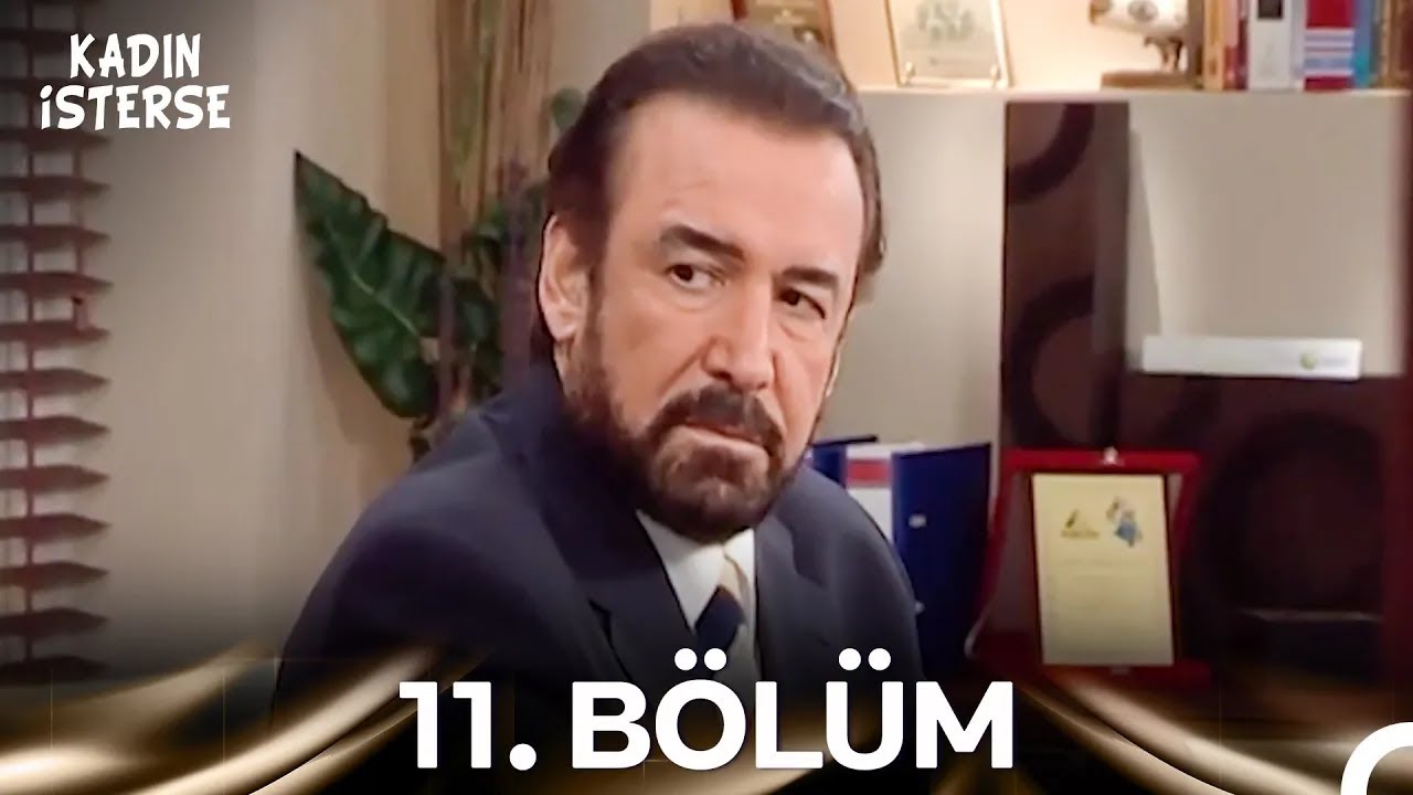 Kadın İsterse 11. Bölüm