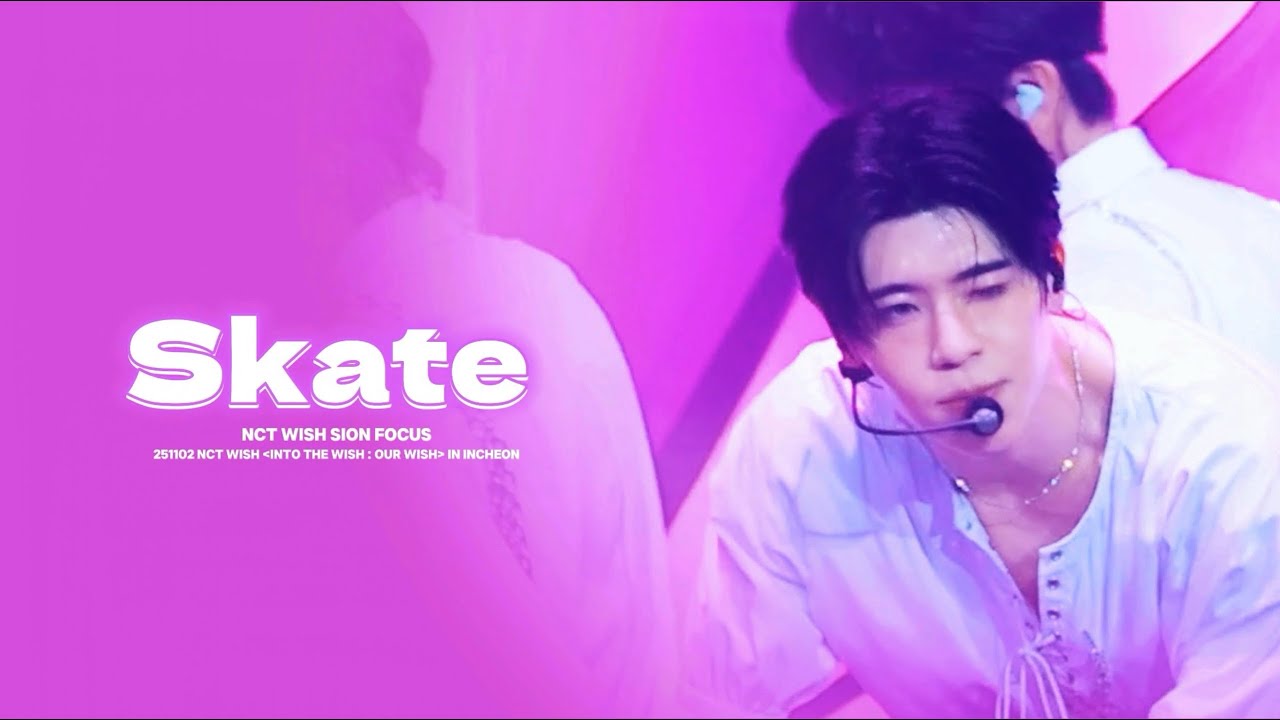 251102 NCT WISH [INTO THE WISH : Our WISH] in INCHEON - ‘Skate’ 엔시티 위시 시온 SION Focus