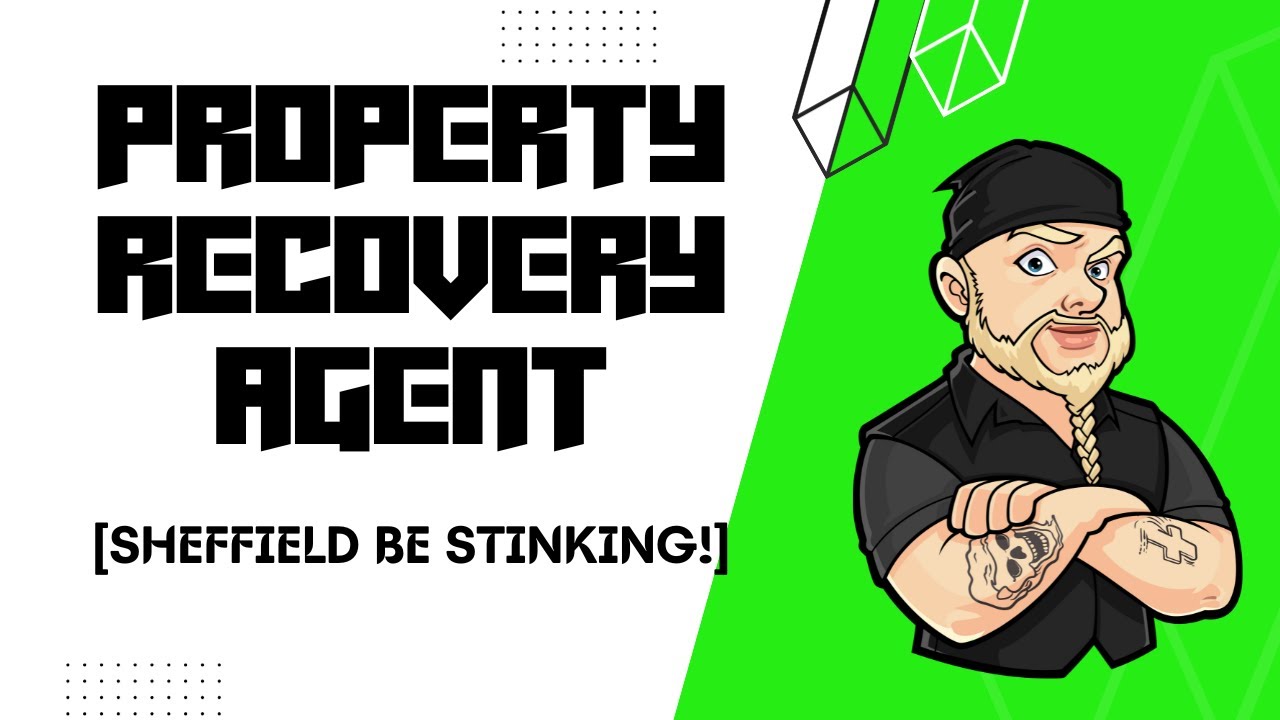 Property Strut - Sheffield Be Stinking! @propertyrecoveryagentcle