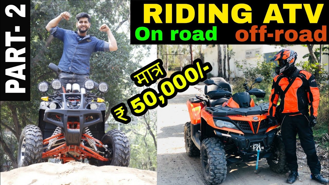 Riding ATV on Road and Off-roads | Cheap ATV starting from 50k | ENGINEER SINGH | ATV Part 2