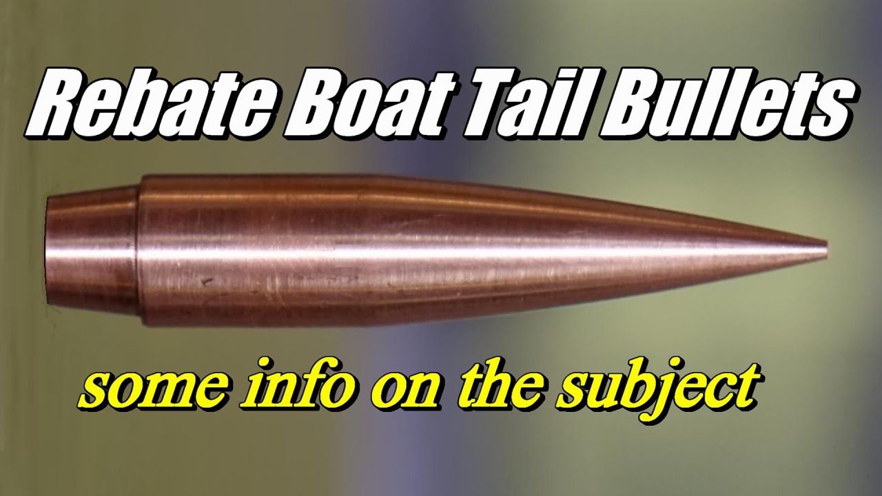 Rebate Boat Tail Bullets (some info)