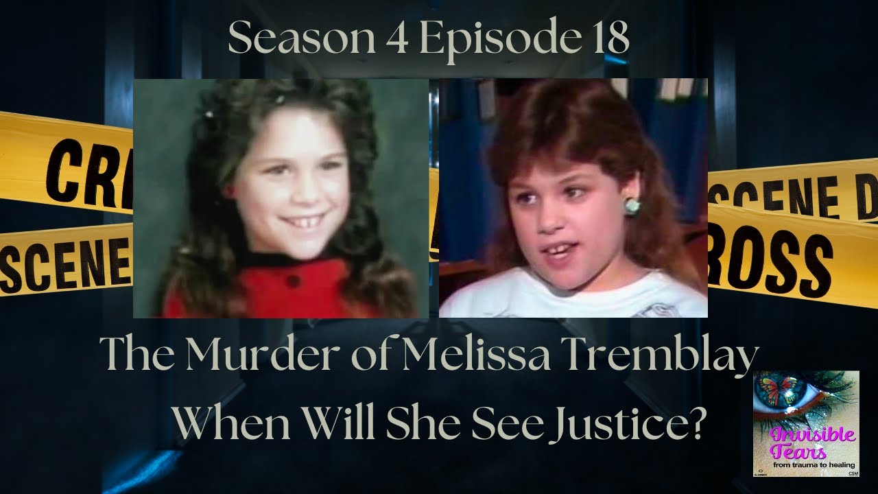 S4 EP18: The Murder of Melissa Tremblay