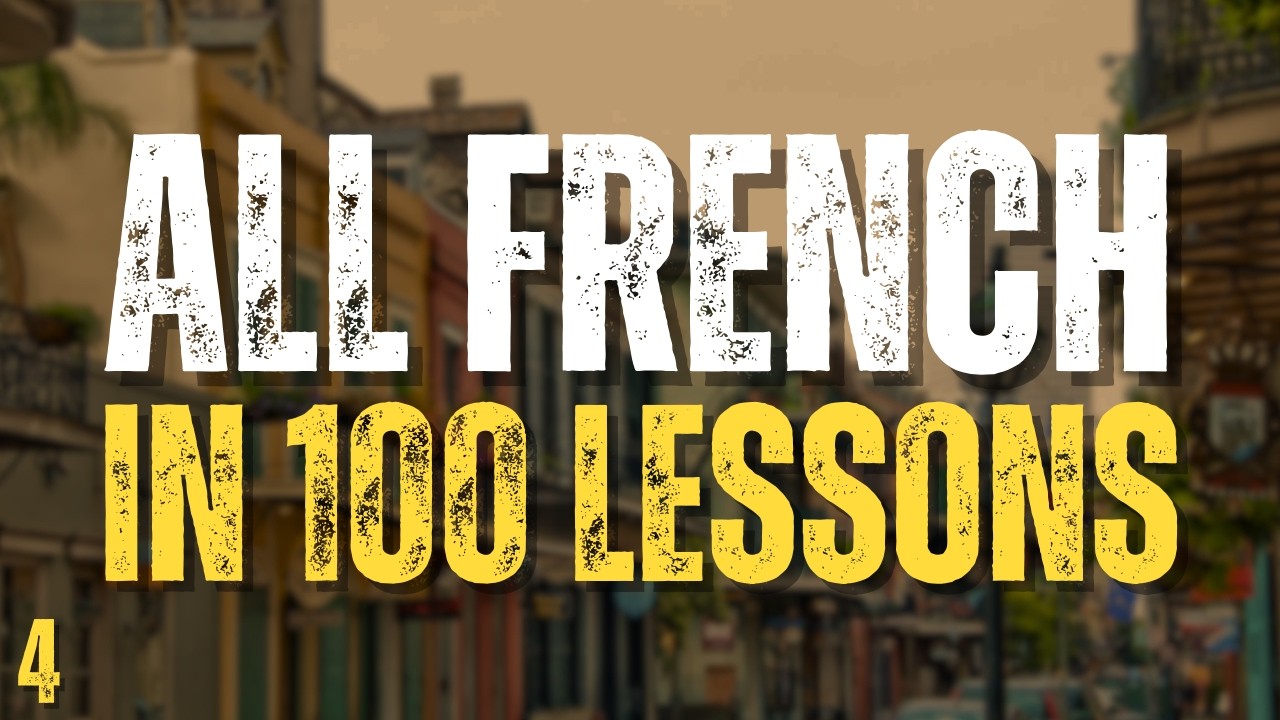Learn All French in 100 Lessons! Lesson 4 | Essential French Words & Phrases for Beginners