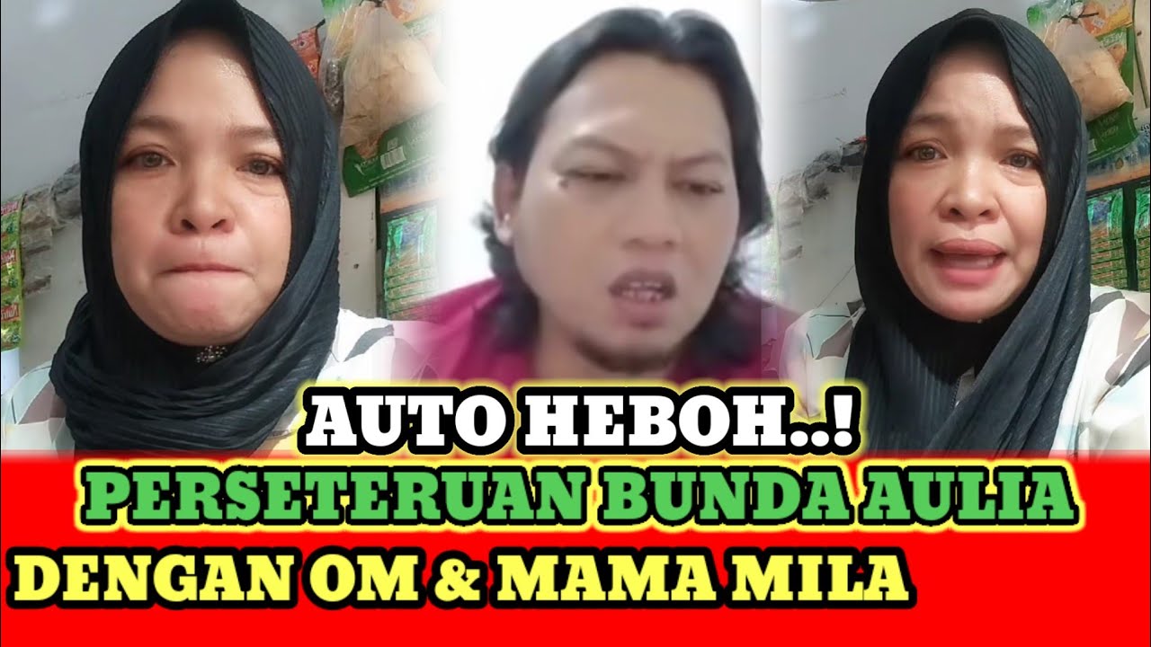 HEBOH❗PERSETERUAN MAMA MILA, OM BEGENG DAN BUNDA AULIA. 
