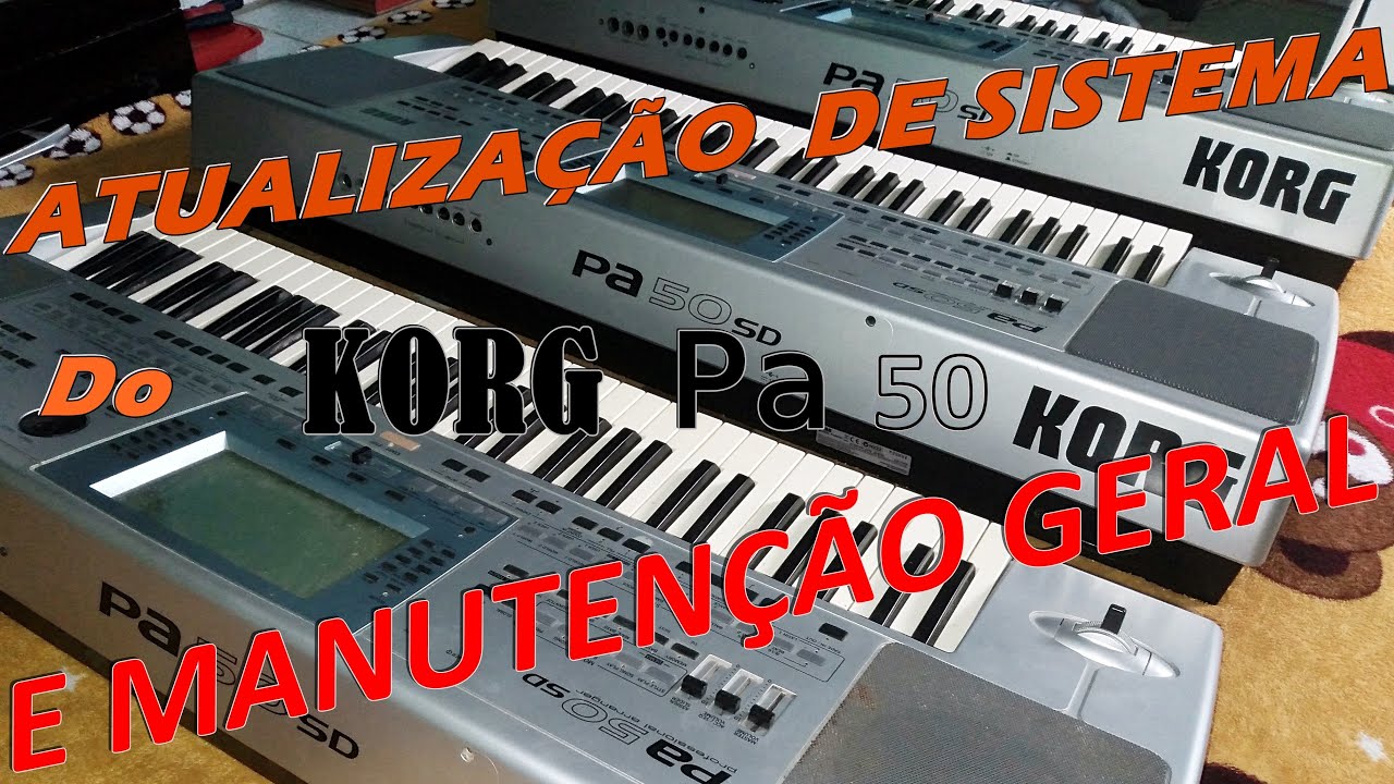 ATUALIZAÇÃO  DE SISTEMA KORG PA 50 E MANUTENÇÃO GERAL!! LEIA A DESCRIÇÃO!! #korgpa50