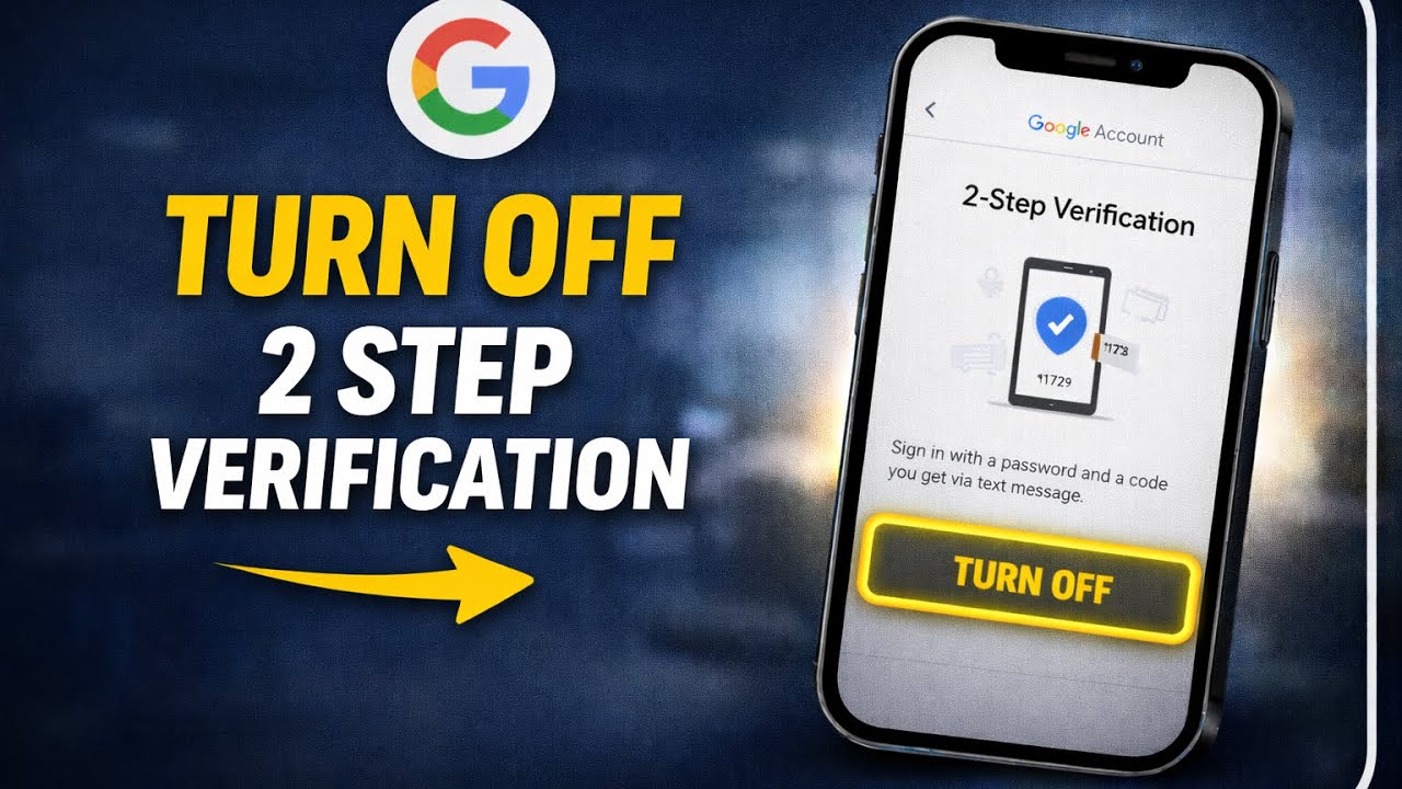 How To Turn Off 2 Step Verification On Google Account (2026)