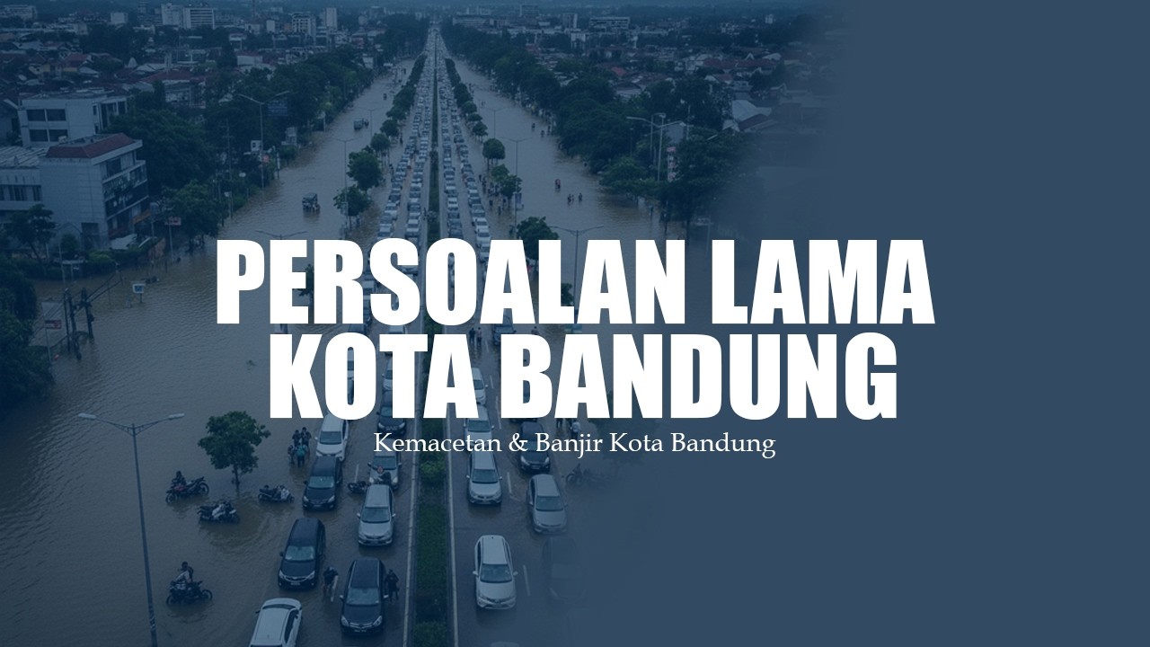 Kemacetan & Banjir Masalah Lama Yang Tidak Usai