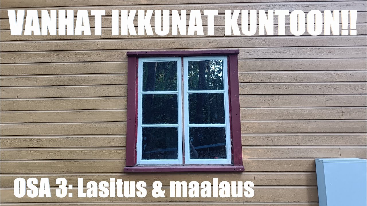 Vanhojen ikkunoiden korjaus | OSA 3: Lasitus & maalaus