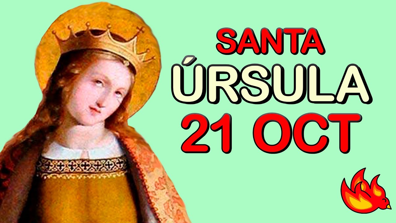 Quién Fue Santa Úrsula | Santo del Día 21 de Octubre 2019