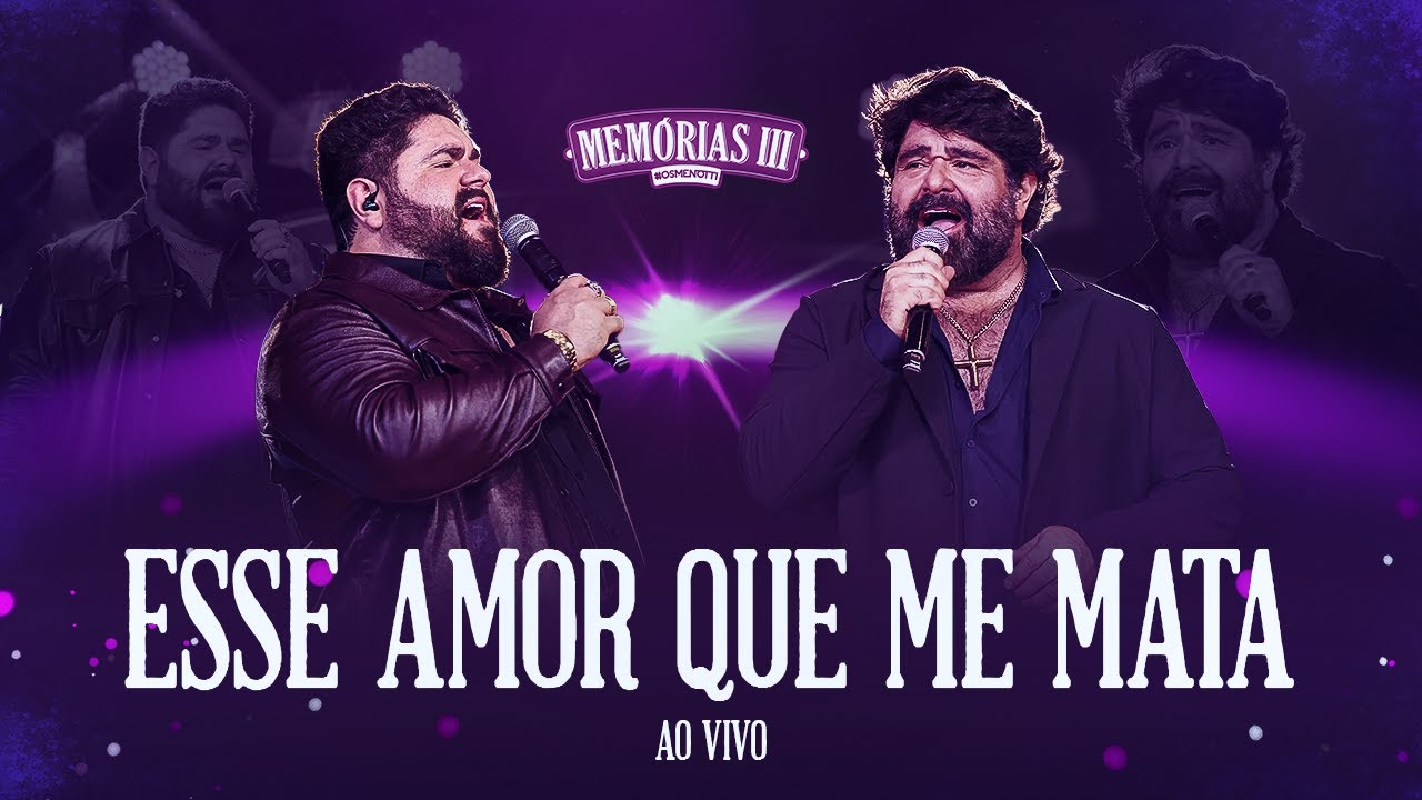 César Menotti e Fabiano – Esse Amor Que Me Mata (Ao Vivo)