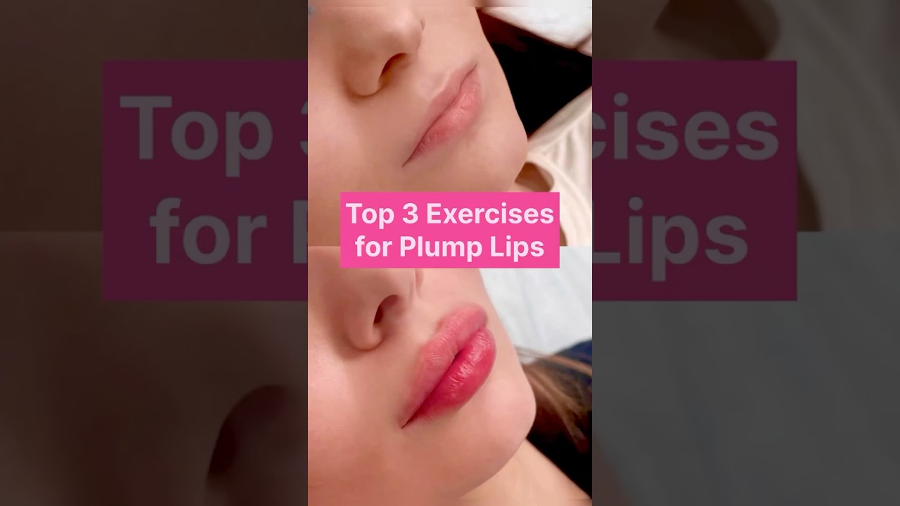 Top 3 Exercises for Plump Lips