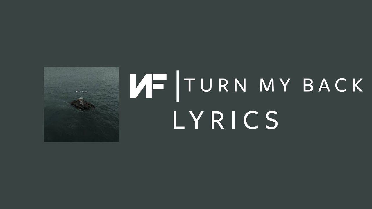 NF - TURN MY BACK | LYRICS