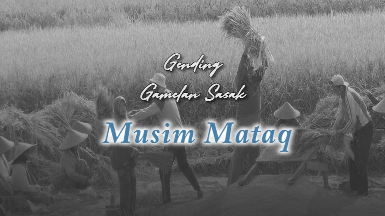 Musim Mataq (lirik) gamelan sasak