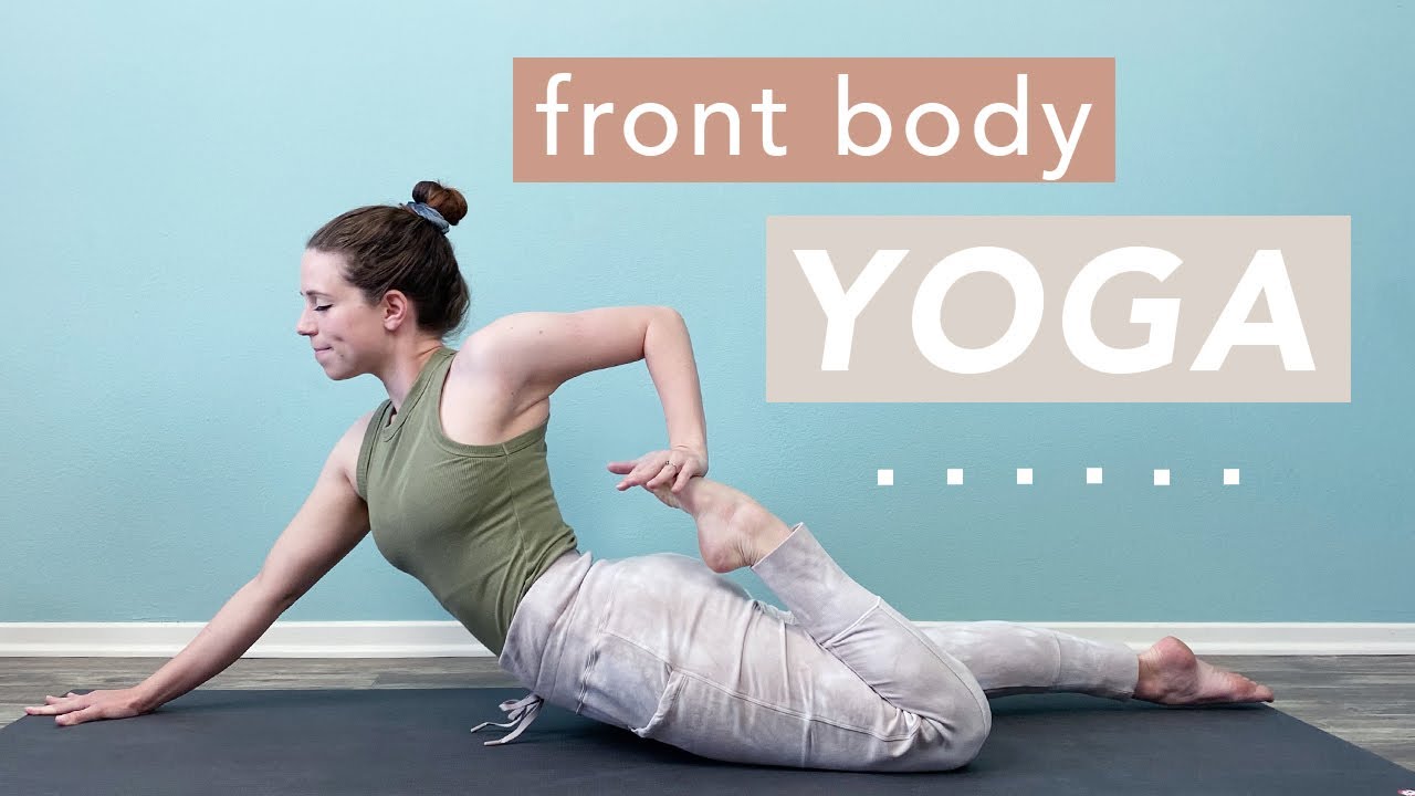 FRONT BODY YOGA (best front body stretches!)
