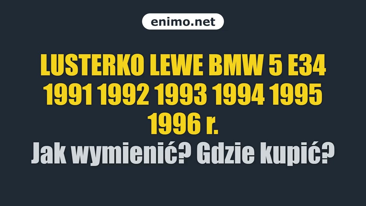 LUSTERKO LEWE BMW 5 E34 1991 1992 1993 1994 1995 1996 r. Jak wymienić? Gdzie kupić?
