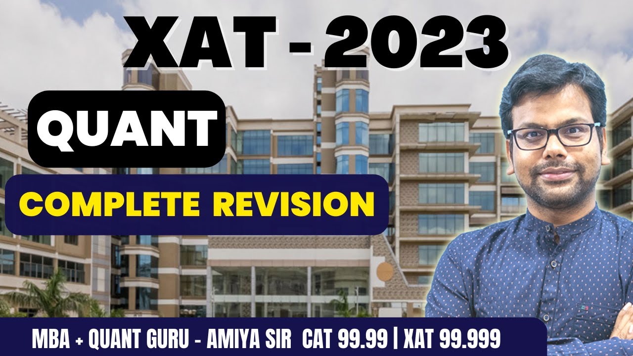XAT 2023 Complete Quant Revision - In One Session - 🔴 Live - QUANT GURU AMIYA XAT 99.999 | CAT 99.99