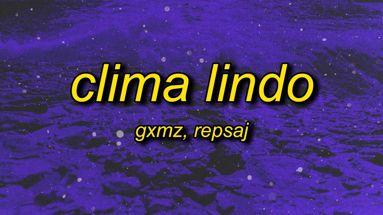 CLIMA LINDO (Slowed)