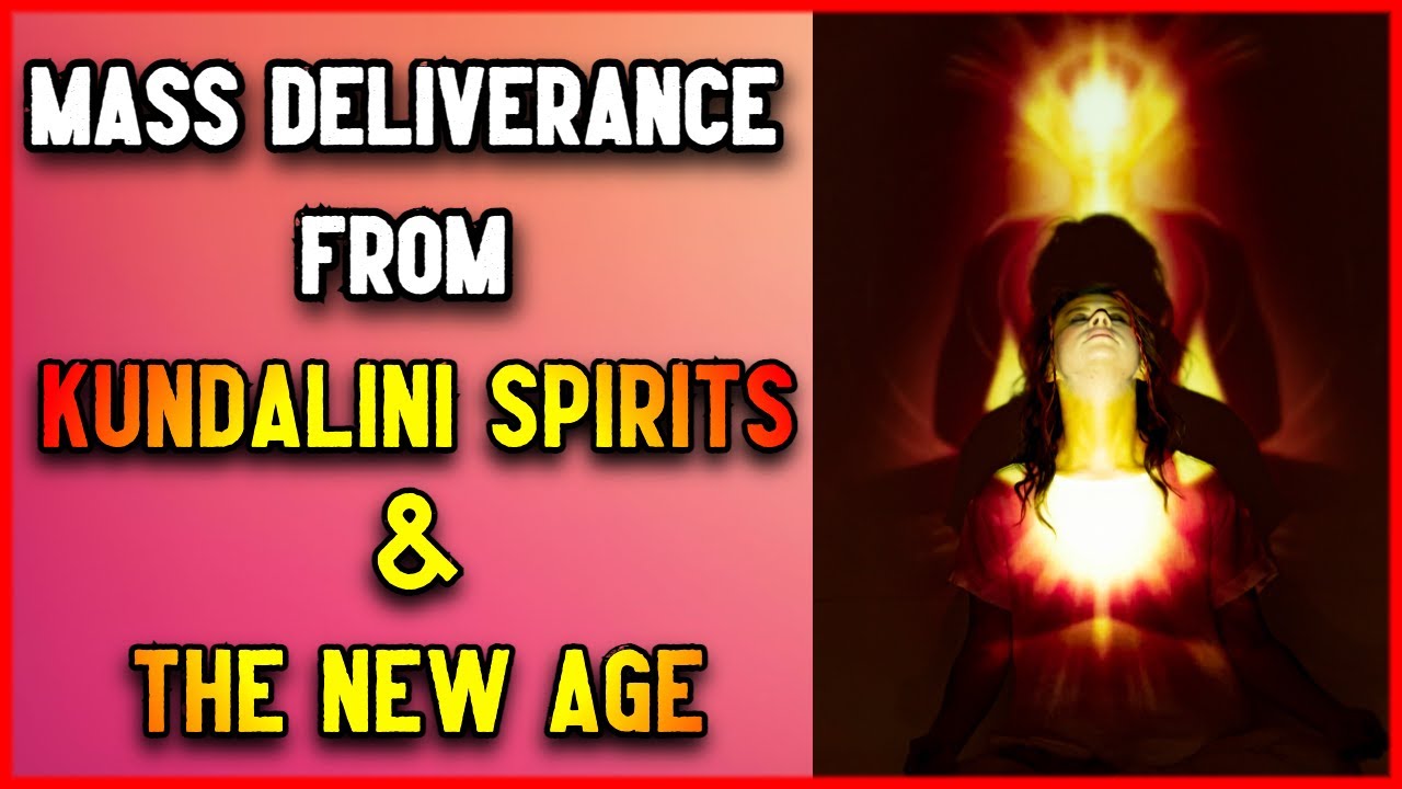 Prayer Of Deliverance | Kundalini Spirit & The New Age
