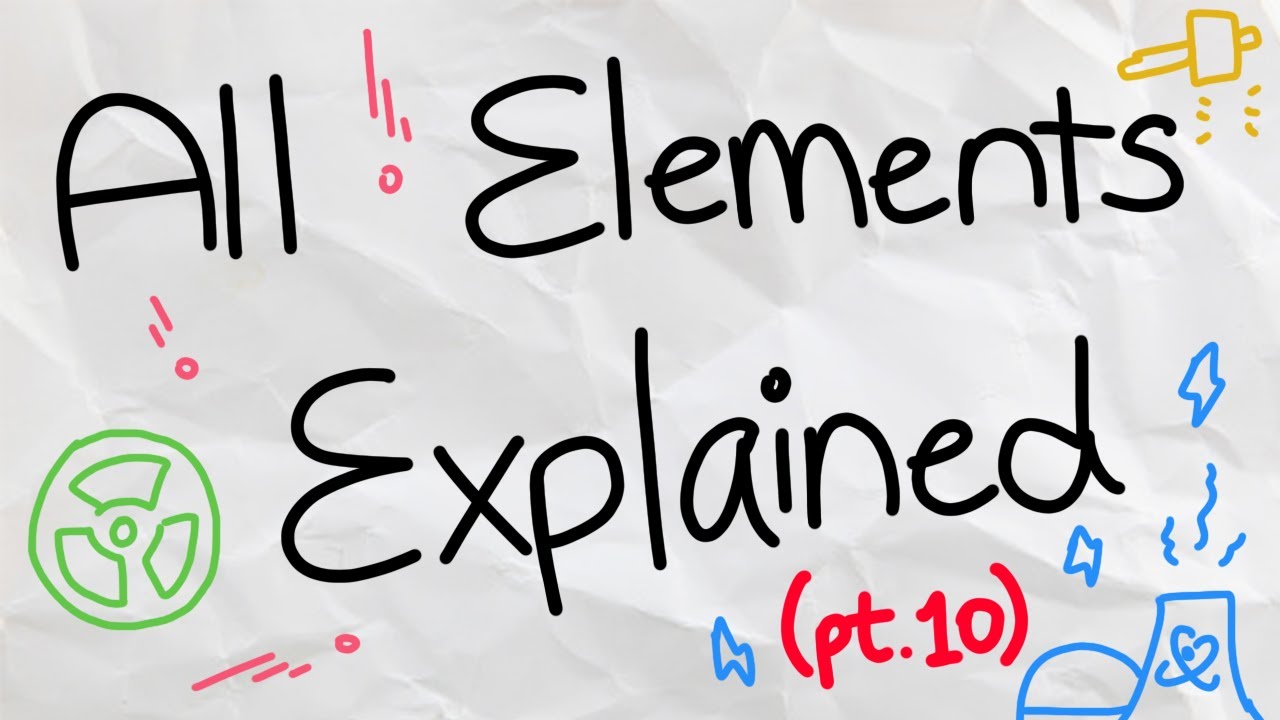 All Elements Explained Pt. 10 (Protactinium - Oganesson)