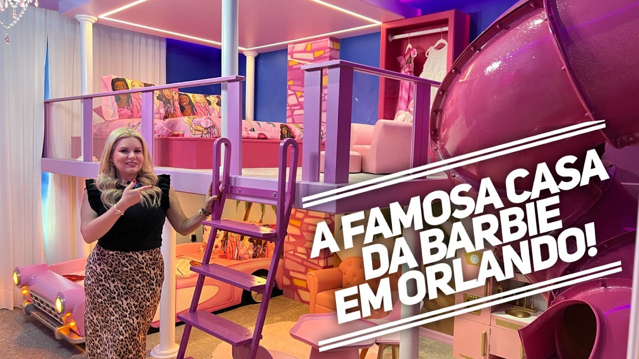 A FAMOSA CASA DA BARBIE EM ORLANDO!