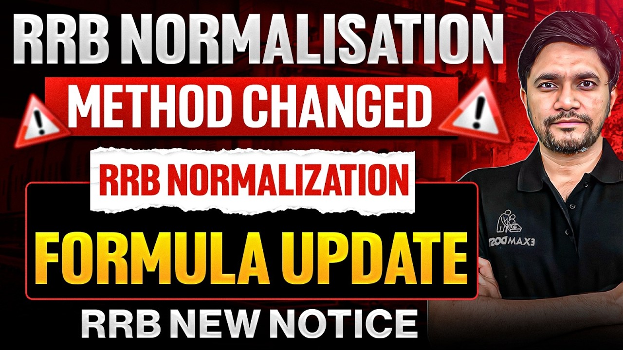 RRB Normalisation Method Changed | RRB Normalization Formula Update | RRB New Notice | Khemendra