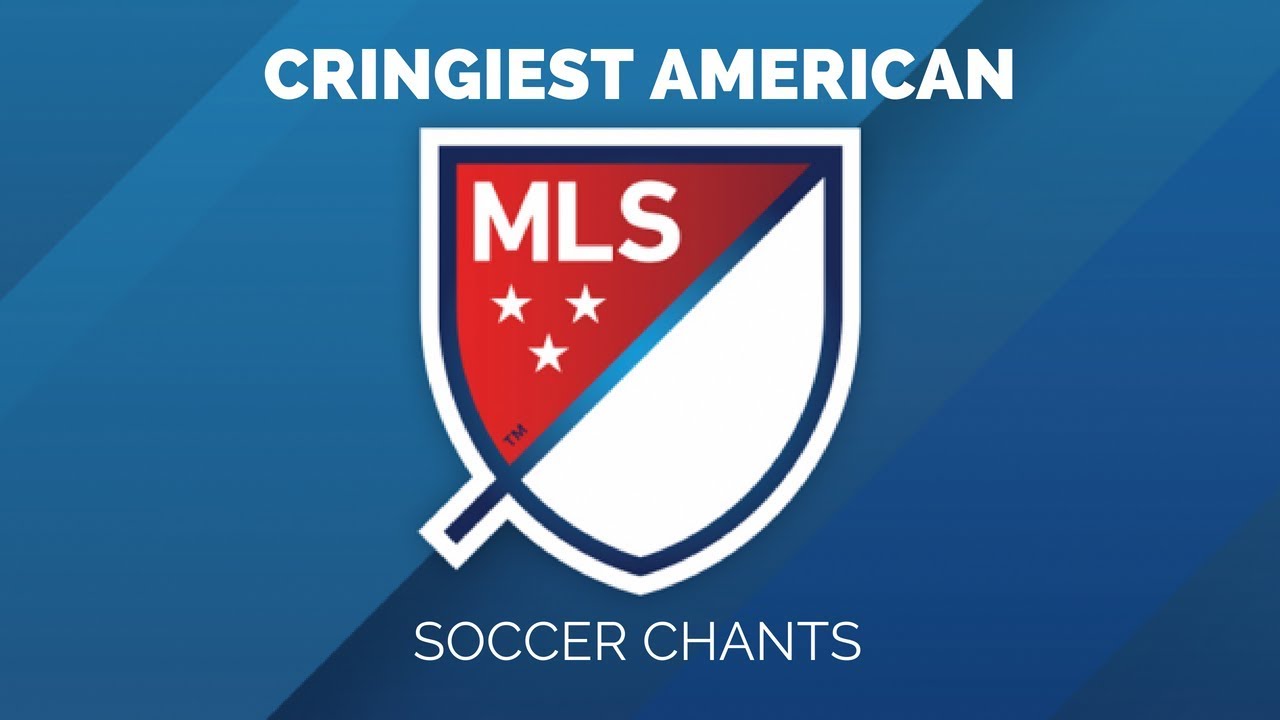 CRINGIEST AMERICAN 'SOCCER' CHANTS