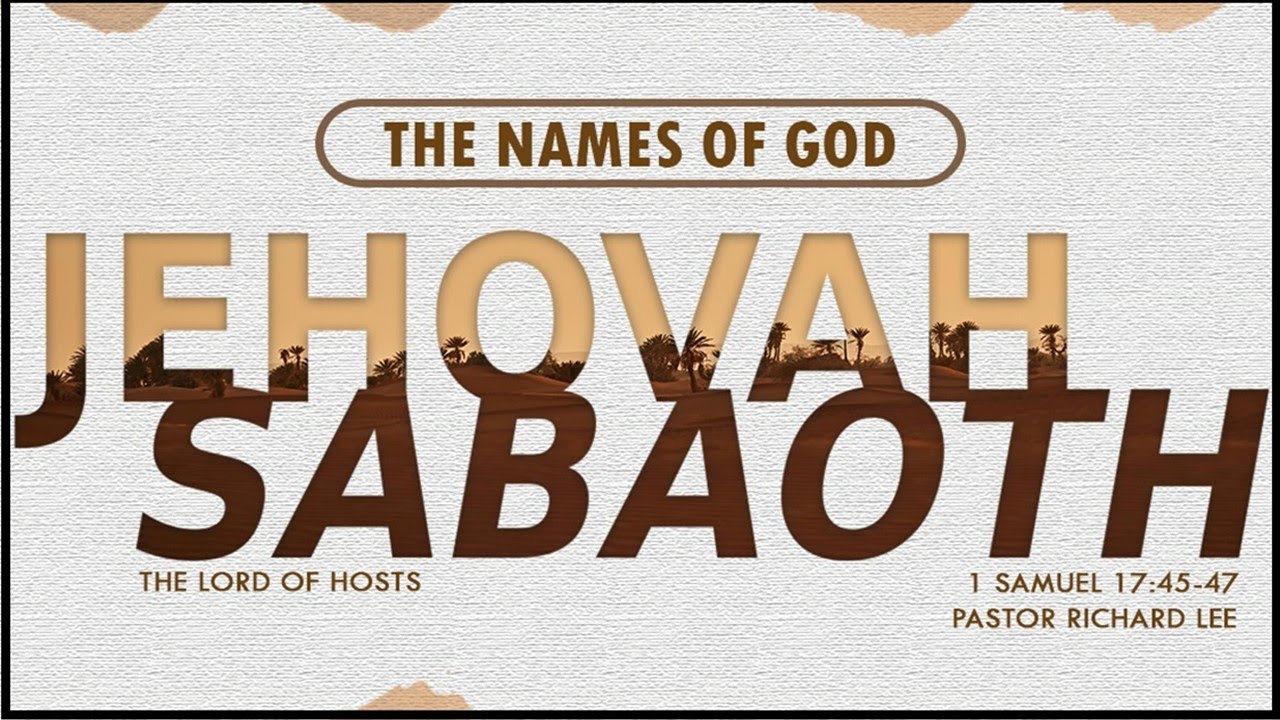 Jehovah Sabaoth - The Lord of Hosts -  1 Samuel 