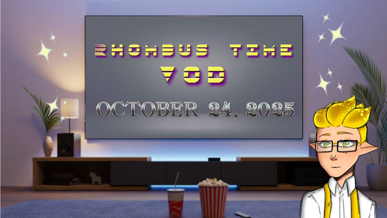 Rhombus Time VOD: 10/24/2025