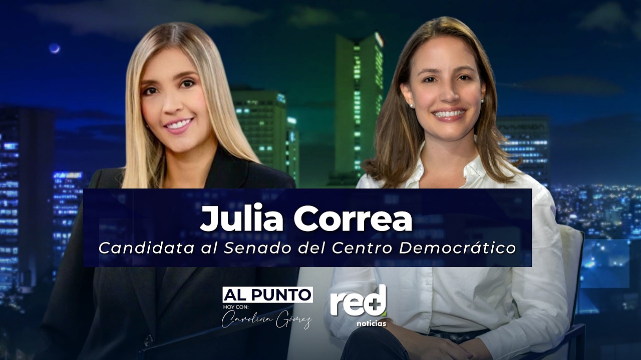 Al Punto | Julia Correa, Candidata al Senado del Centro Democrático