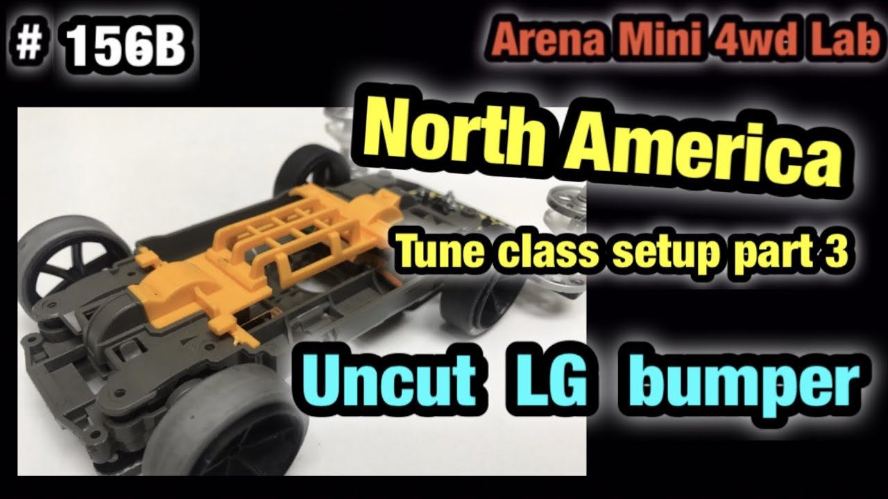 #156B UNCUT ARENA STYLE LG BUMPER NORTH AMERICA TUNE CLASS SETUP PART3 『ミニ四駆』ARENA MINI 4WD CLUB