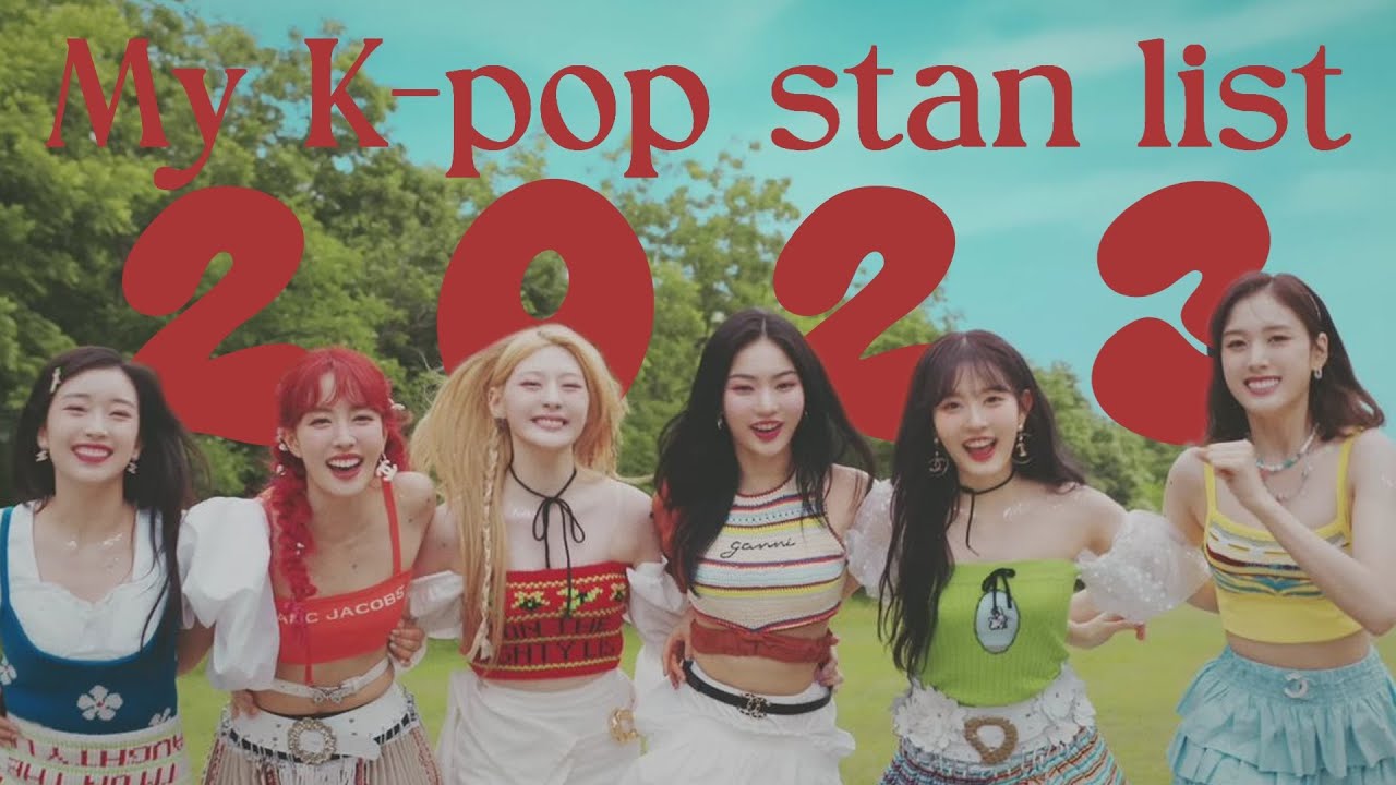 My K-pop stan list 2023