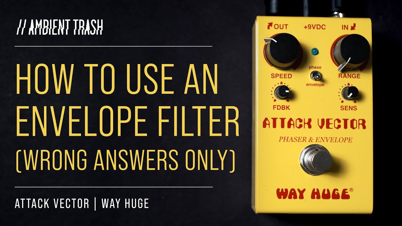 Stepping *way* outside my comfort zone // Way Huge Attack Vector Phaser & Envelope Filter