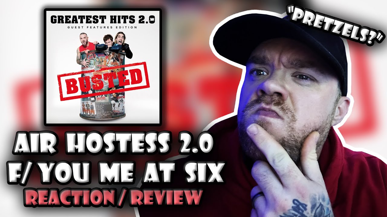 BUSTED - AIR HOSTESS 2.0 - YOU ME AT SIX - REACTION / REVIEW