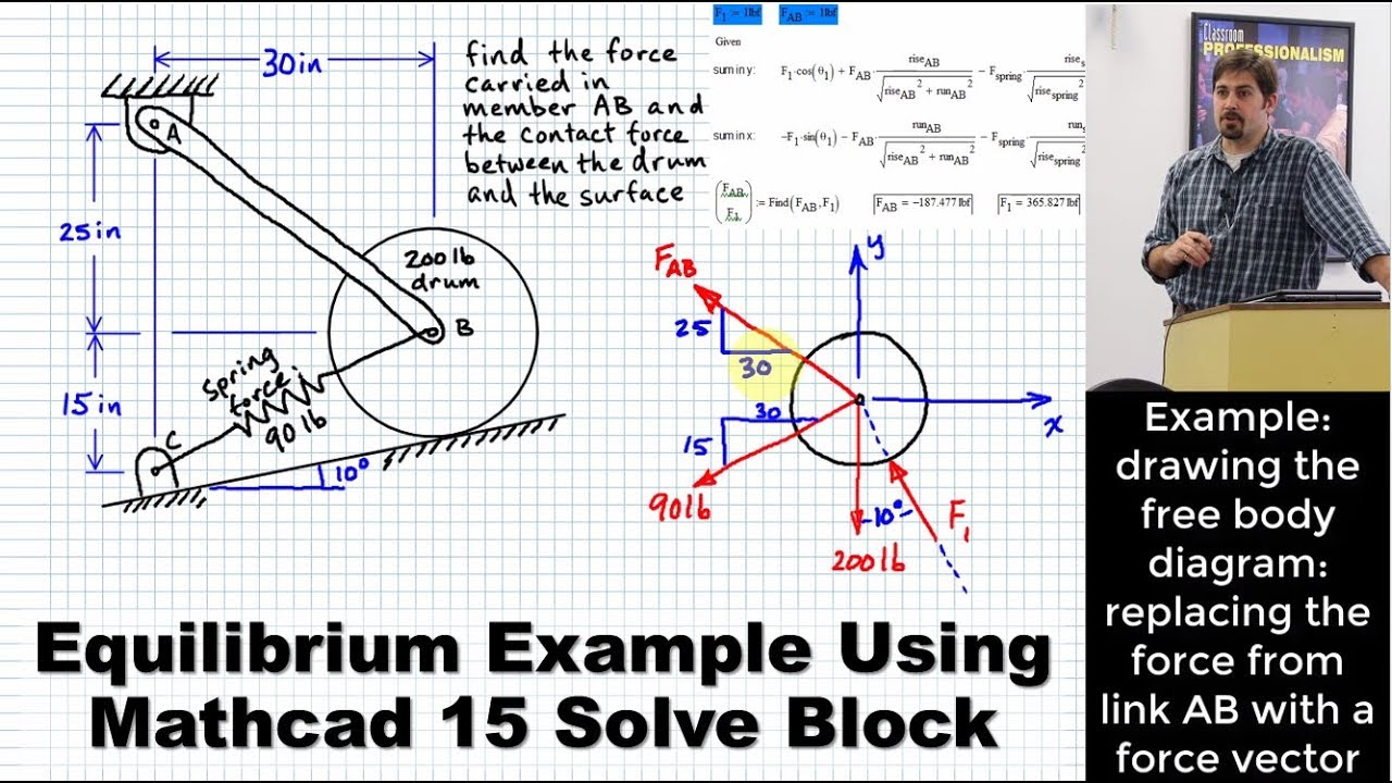 Equilibrium Example using Mathcad 15 Solve Block | Drum On Incline w/ Spring and 2-Force Member Link