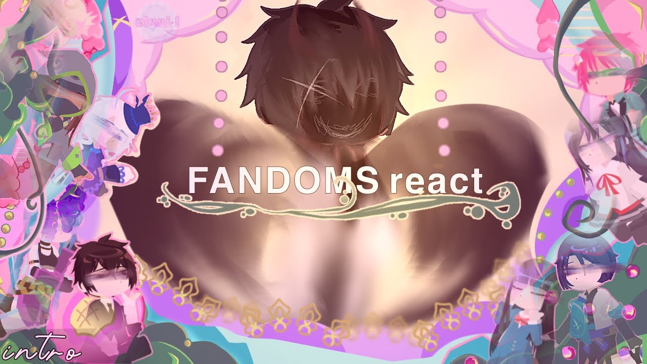 FANDOMS react (intro) - 1/11 - alnst, pmmm, genshin, bsd, lol, tdlosk, mha, orv + knt / 2x speed /