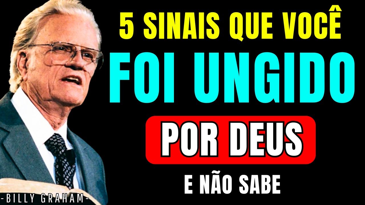 5 Sinais Claros de que Você é Ungido por Deus e Não Percebeu Ainda | Billy Graham