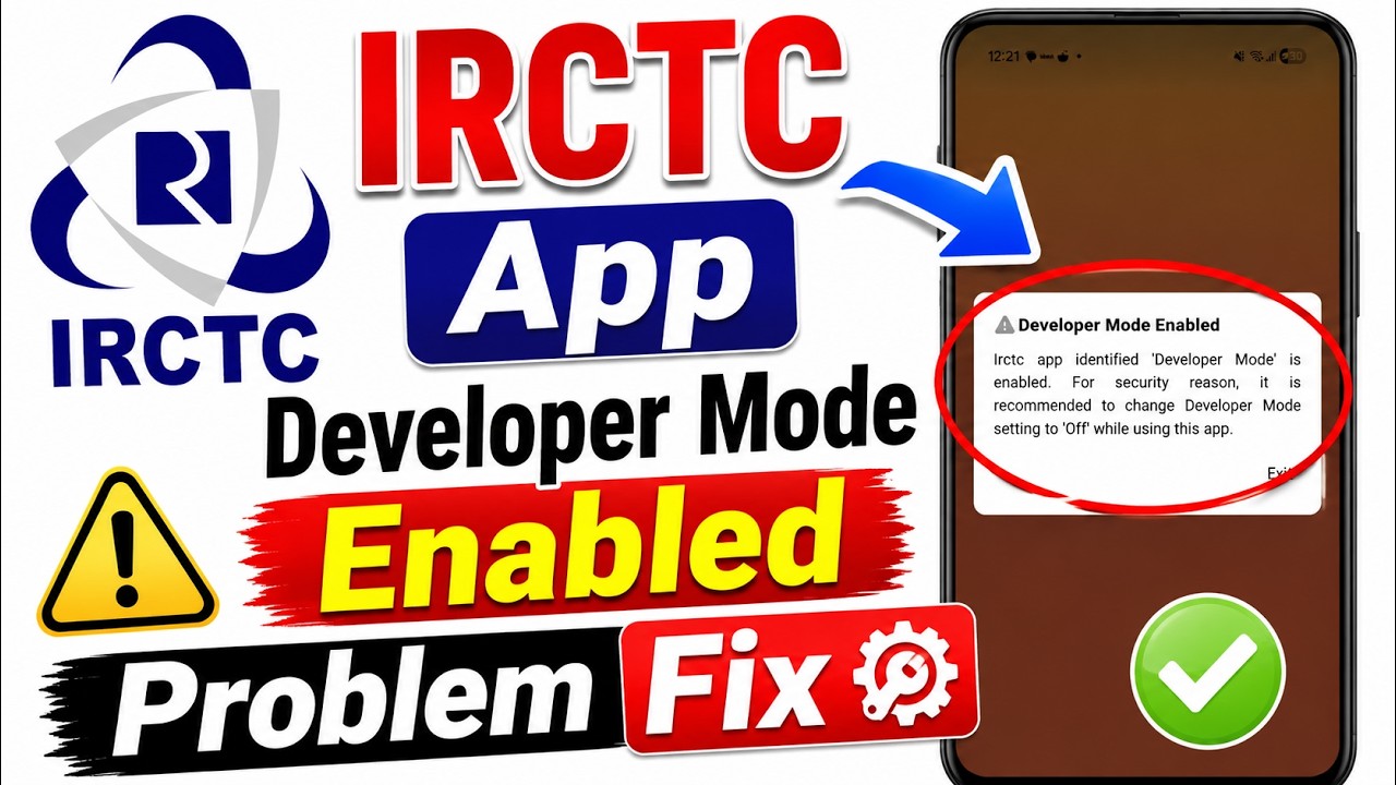 Fix IRCTC Developer Mode Enabled Problem 2026 | How to Fix Developer Mode Enabled Problem Solve