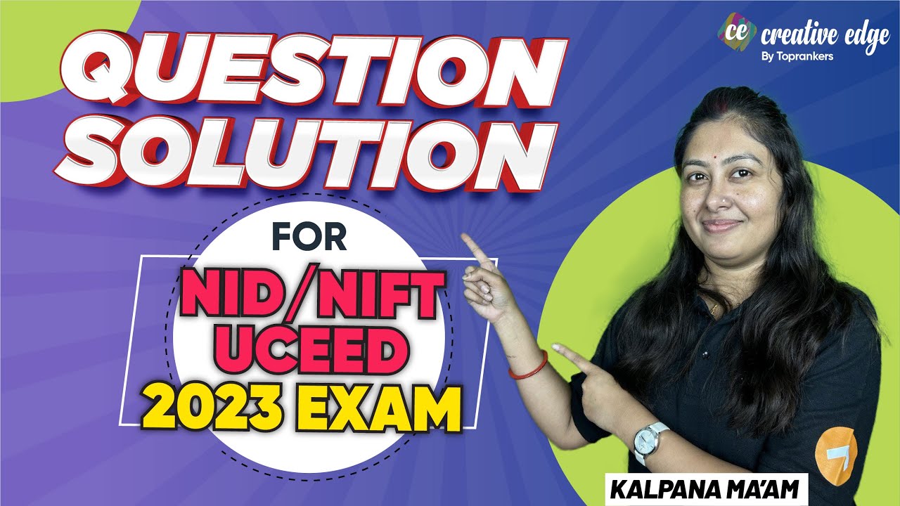 NID Exam 2023 Preparation | Question Solution for NID/NIFT/UCEED 2023 | NID Exam 2023 Exam