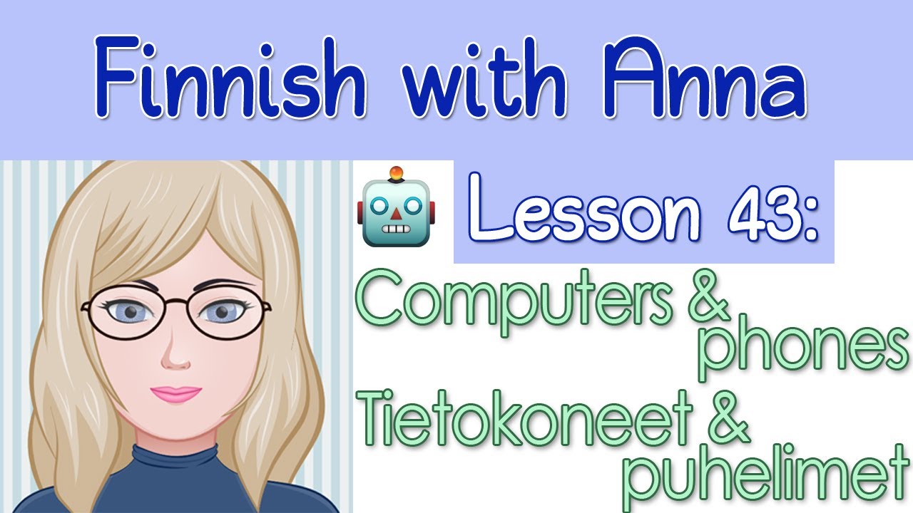 Learn Finnish! Lesson 43: Computers and phones - Tietokoneet ja puhelimet