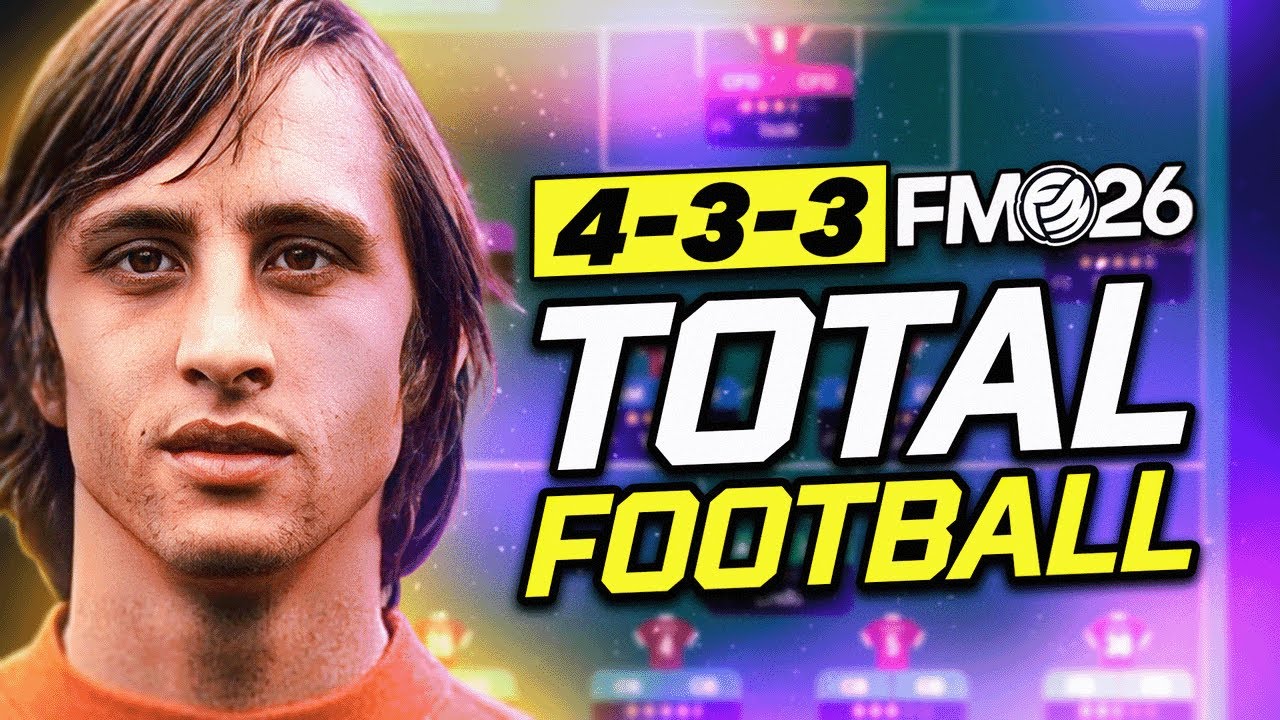 Legendary TOTAL FOOTBALL tactic in FM26