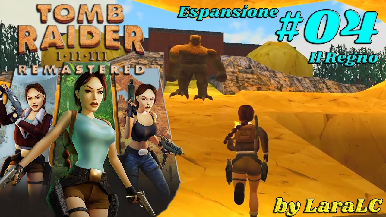 [Tomb Raider 2 The Golden Mask Remastered ITA Walkthrough] - Il Regno - Parte 4