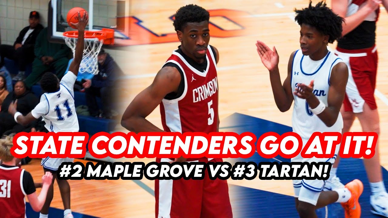 TWO OF MINNESOTA'S BEST TEAMS PUT ON A SHOW! Tartan vs Maple Grove Goes Down To The Wire!