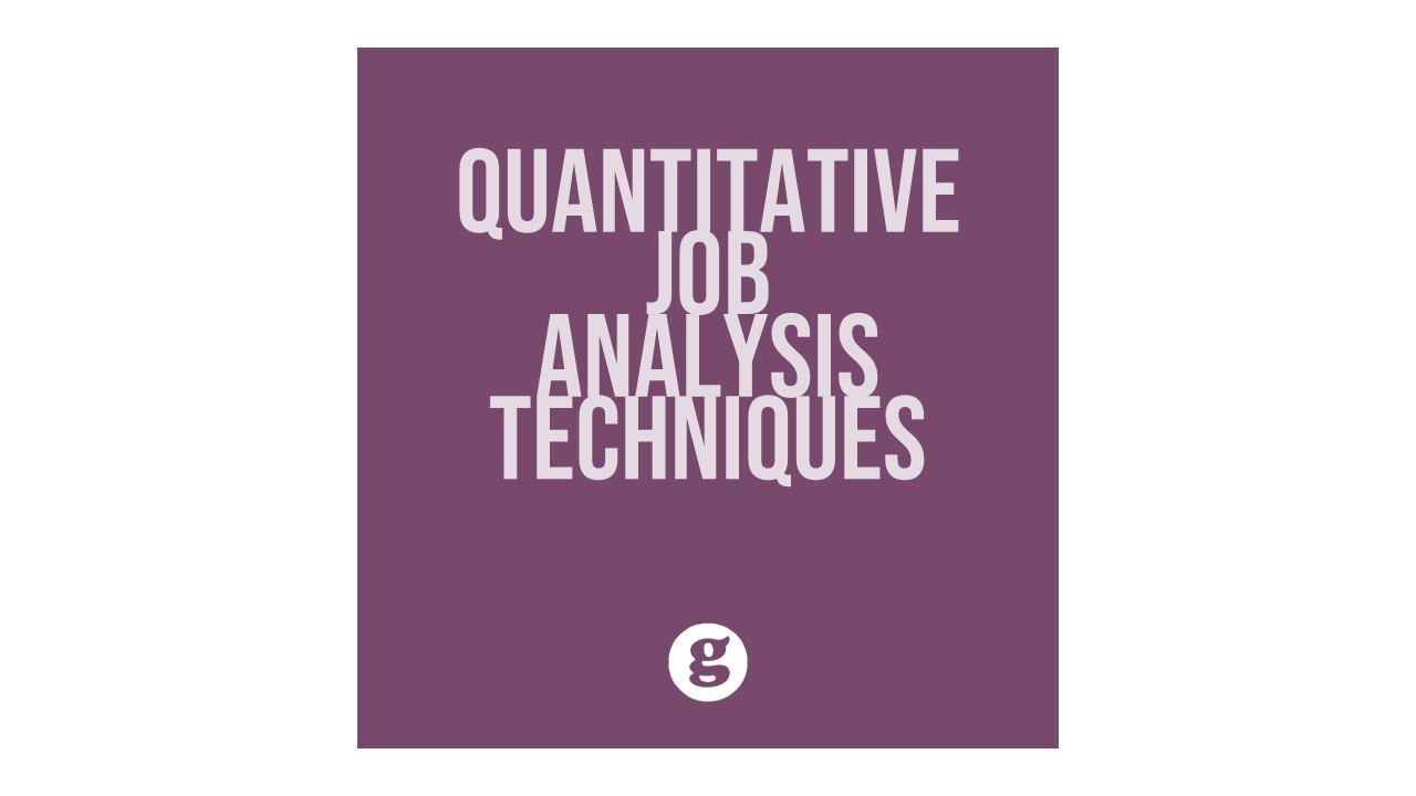Quantitative Job Analysis Techniques
